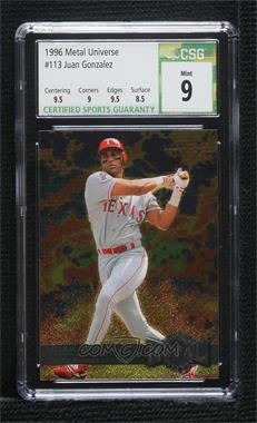 1996 Fleer Metal Universe - [Base] #113 - Juan Gonzalez [CSG 9 Mint]