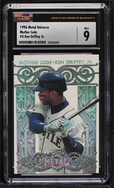 1996 Fleer Metal Universe - Mother Lode #3 - Ken Griffey Jr. [CSG 9 Mint]