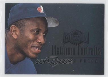 1996 Fleer Metal Universe - Platinum Portraits #8 - Carlos Perez