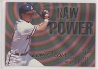 Raw Power - Chipper Jones