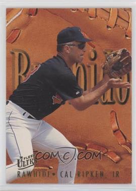 1996 Fleer Ultra - Rawhide #9 - Cal Ripken Jr.