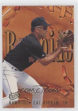 1996 Fleer Ultra - Rawhide #9 - Cal Ripken Jr.