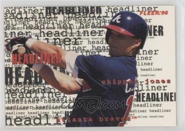 1996 Fleer Update - Headliners #10 - Chipper Jones