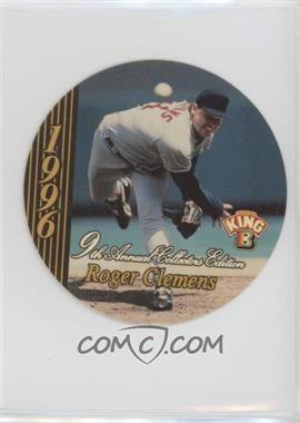 1996 King-B Collector's Edition Discs - [Base] #1 - Roger Clemens