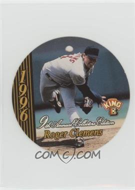 1996 King-B Collector's Edition Discs - [Base] #1 - Roger Clemens