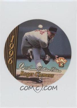 1996 King-B Collector's Edition Discs - [Base] #1 - Roger Clemens