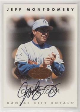 1996 Leaf Signature Series - Autographs - Bronze #_JEMO - Jeff Montgomery