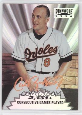 1996 Pinnacle - Cal Ripken Jr. Tribute #1 - Cal Ripken Jr.