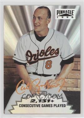 1996 Pinnacle - Cal Ripken Jr. Tribute #1 - Cal Ripken Jr.