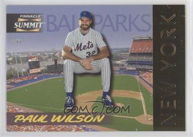 1996 Pinnacle Summit - Ballparks #15 - Paul Wilson /8000