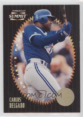 1996 Pinnacle Summit - [Base] - Artist's Proof #38 - Carlos Delgado