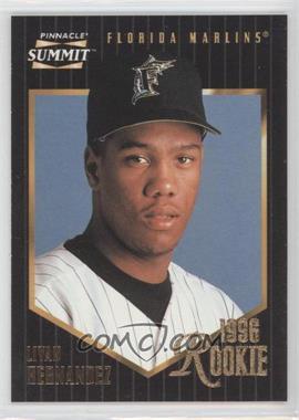 1996 Pinnacle Summit - [Base] #172 - Livan Hernandez