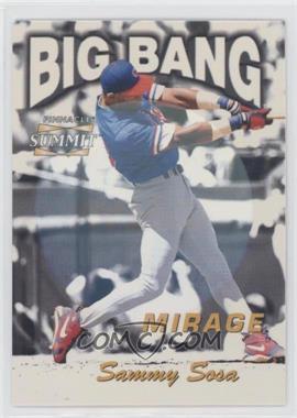 1996 Pinnacle Summit - Big Bang - Mirage Missing Serial Number #13 - Sammy Sosa