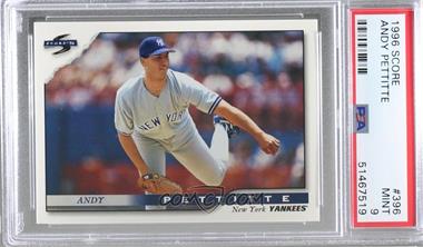 1996 Score - [Base] #396 - Andy Pettitte [PSA 9 MINT]