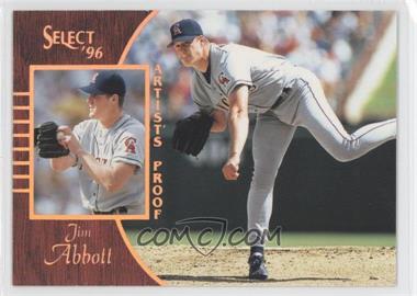 1996 Select - [Base] - Artist's Proof #107 - Jim Abbott