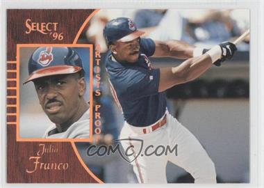 1996 Select - [Base] - Artist's Proof #120 - Julio Franco