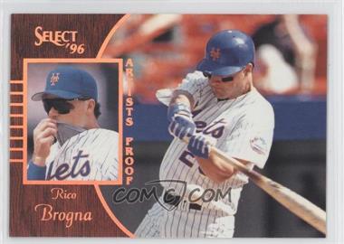 1996 Select - [Base] - Artist's Proof #46 - Rico Brogna