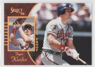 1996 Select - [Base] - Artist's Proof #77 - Ryan Klesko