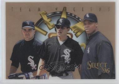 1996 Select - Team Nucleus #27 - Alex Fernandez, Robin Ventura, Frank Thomas