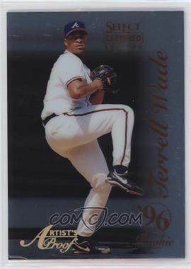 1996 Select Certified Edition - [Base] - Artist's Proof #133 - Terrell Wade /500