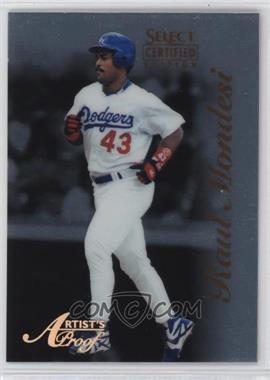 1996 Select Certified Edition - [Base] - Artist's Proof #57 - Raul Mondesi /500 [EX to NM]