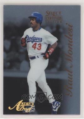 1996 Select Certified Edition - [Base] - Artist's Proof #57 - Raul Mondesi /500