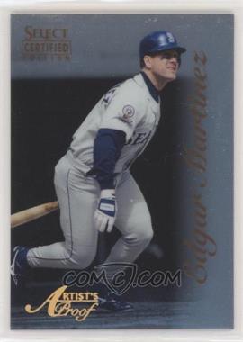 1996 Select Certified Edition - [Base] - Artist's Proof #61 - Edgar Martinez /500 [EX to NM]