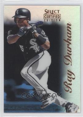 1996 Select Certified Edition - [Base] - Mirror Blue #97 - Ray Durham /45