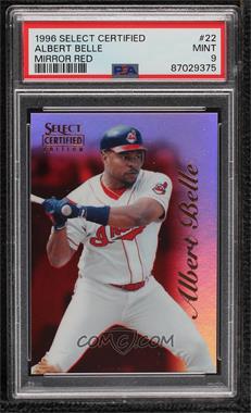 1996 Select Certified Edition - [Base] - Mirror Red #22 - Albert Belle /90 [PSA 9 MINT]