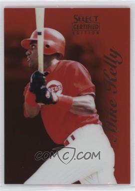 1996 Select Certified Edition - [Base] - Red #60 - Mike Kelly /1800 [EX to NM]