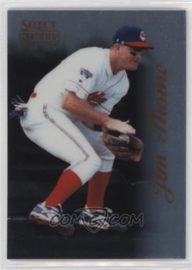 1996 Select Certified Edition - [Base] #69 - Jim Thome