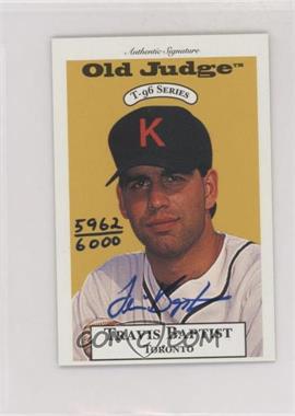 1996 Signature Rookies Old Judge - T-96 Minis - Signatures #2 - Travis Baptist /6000
