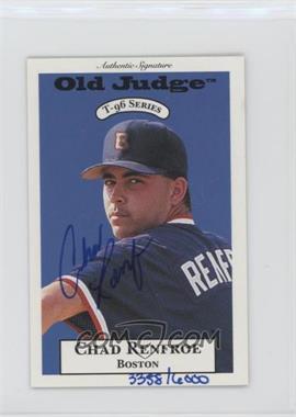 1996 Signature Rookies Old Judge - T-96 Minis - Signatures #28 - Chad Renfroe /6000