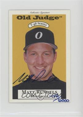 1996 Signature Rookies Old Judge - T-96 Minis - Signatures #30 - Matt Rundels /6000