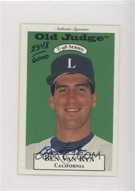 1996 Signature Rookies Old Judge - T-96 Minis - Signatures #34 - Ben Van Ryn /6000