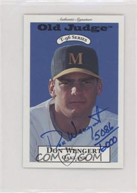 1996 Signature Rookies Old Judge - T-96 Minis - Signatures #36 - Don Wengert /6000