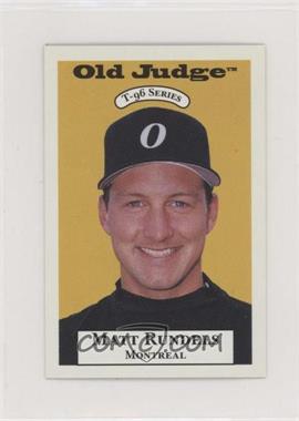 1996 Signature Rookies Old Judge - T-96 #30 - Matt Rundels
