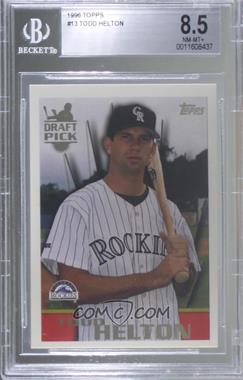 1996 Topps - [Base] #13 - Todd Helton [BGS 8.5 NM‑MT+]