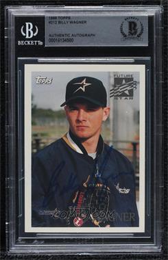 1996 Topps - [Base] #212 - Future Star - Billy Wagner [BAS BGS Authentic]