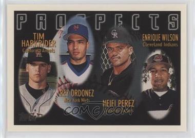 1996 Topps - [Base] #427 - Prospects - Tim Harkrider, Rey Ordonez, Neifi Perez, Enrique Wilson