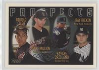 Prospects - Bartolo Colon, Doug Million, Rafael Orellano, Ray Ricken