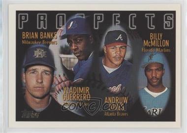1996 Topps - [Base] #435 - Prospects - Brian Banks, Vladimir Guerrero, Andruw Jones, Billy McMillon