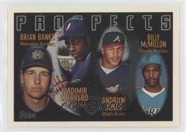 1996 Topps - [Base] #435 - Prospects - Brian Banks, Vladimir Guerrero, Andruw Jones, Billy McMillon