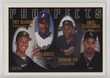 1996 Topps - [Base] #439 - Prospects - Trey Beamon, Yamil Benitez, Jermaine Dye, Angel Echevarria