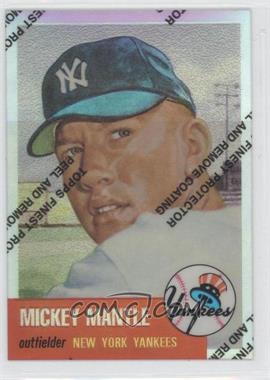 1996 Topps - Mickey Mantle Commemorative Reprints - Finest Refractors #3 - Mickey Mantle (1953 Topps)