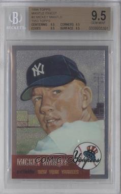 1996 Topps - Mickey Mantle Commemorative Reprints - Finest #3 - Mickey Mantle (1953 Topps) [BGS 9.5 GEM MINT]