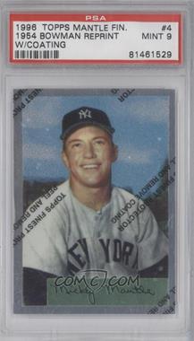 1996 Topps - Mickey Mantle Commemorative Reprints - Finest #4 - Mickey Mantle (1954 Bowman) [PSA 9 MINT]