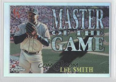 1996 Topps Chrome - Master of the Game - Refractor #MG8 - Lee Smith