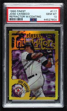 1996 Topps Finest - [Base] - Refractor #117 - Jose Canseco [PSA 10 GEM MT]