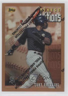 1996 Topps Finest - [Base] - Refractor #225 - Tony Phillips